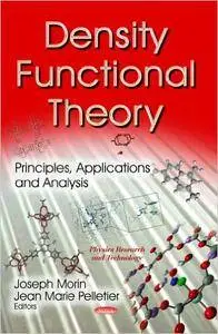 Density Functional Theory: Principles, Applications and Analysis