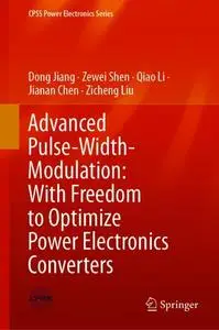 Advanced Pulse-Width-Modulation: With Freedom to Optimize Power Electronics Converters (Repost)