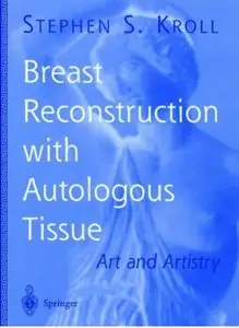 Breast Reconstruction with Autologous Tissue: Art and Artistry [Repost]
