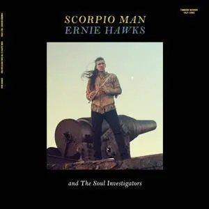 Ernie Hawks and The Soul Investigators - Scorpio Man (2018)