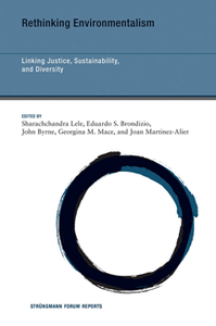 Rethinking Environmentalism : Linking Justice, Sustainability, and Diversity