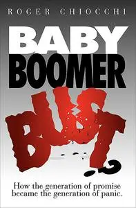 «Baby Boomer Bust» by Roger Chiocchi