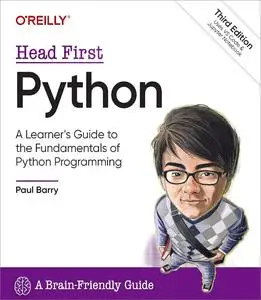 Head First Python: A Learner's Guide to the Fundamentals of Python Programming, A Brain-Friendly Guide, 3rd Edition