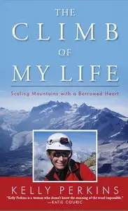 The Climb of My Life: Scaling Mountains with a Borrowed Heart (repost)