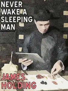 «Never Wake a Sleeping Man» by James Holding