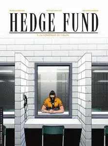 Hedge fund - Tome 03 - La Stratégie du chaos