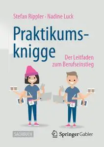 Praktikumsknigge: Der Leitfaden zum Berufseinstieg