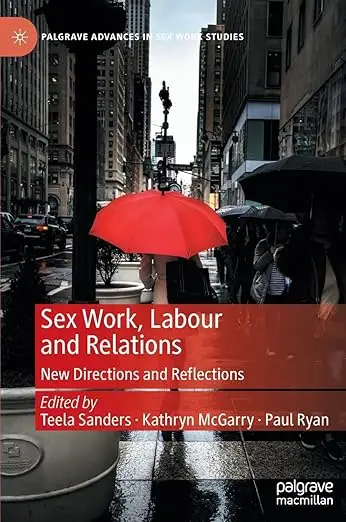 Sex Work Labour And Relations New Directions And Reflections Avaxhome