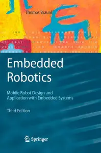 Embedded Robotics: Mobile Robot Design and Applications with Embedded Systems (repost)