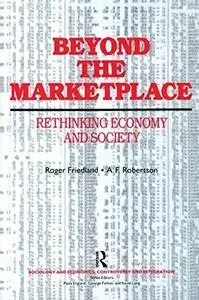 Beyond the Marketplace: Rethinking Economy and Society