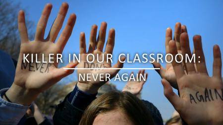 BBC - Killer in Our Classroom: Never Again (2018)