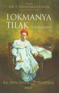 Lokmanya Tilak. A Biography