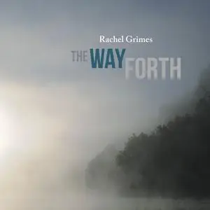Rachel Grimes - The Way Forth (2019) [Official Digital Download]