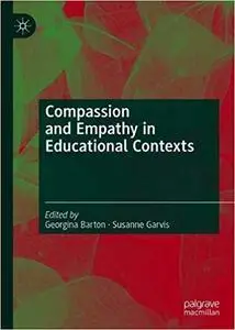Compassion and Empathy in Educational Contexts
