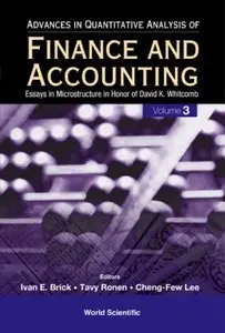 Advances In Quantitative Analysis Of Finance And Accounting Vol. 3: Essays in Microstructure in Honor of David K. Whitcomb 