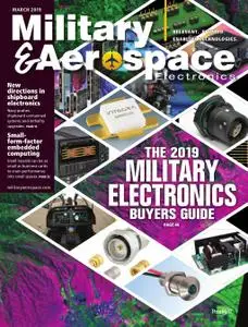 Military & Aerospace Electronics - March 2019