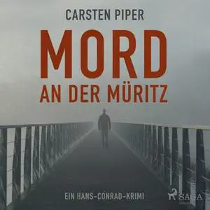 «Mord an der Müritz - Ein Hans-Conrad-Krimi» by Carsten Piper