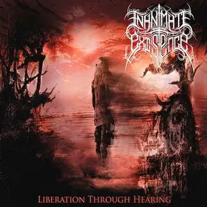 Inanimate Existence - Liberation Through Hearing (2012)