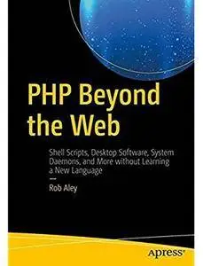 PHP Beyond the Web [Repost]