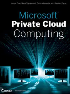 "Microsoft® Private Cloud Computing" by Aidan Finn, Hans Vredevoort, Patrick Lownds, Damian Flynn