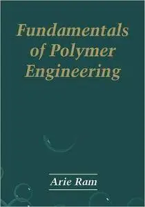 Fundamentals of Polymer Engineering (Repost)