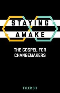 Staying Awake: The Gospel for Changemakers