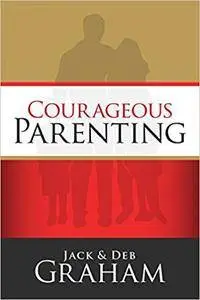 Courageous Parenting