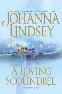 «A Loving Scoundrel» by Johanna Lindsey
