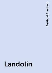 «Landolin» by Berthold Auerbach