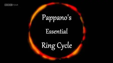 BBC - Pappano's Essential Ring Cycle (2013) [Repost]