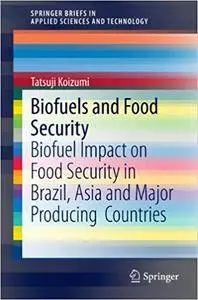 Biofuels and Food Security: Biofuel Impact on Food Security in Brazil, Asia and Major Producing Countries (Repost)