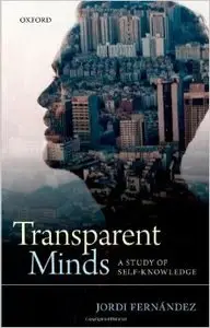 Transparent Minds: A Study of Self-Knowledge