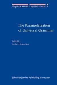 The Parametrization of Universal Grammar (Linguistik Aktuell/Linguistics Today)