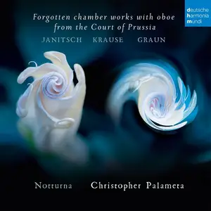 Christopher Palameta, Notturna - Forgotten Chamber Works with Oboe from the Court of Prussia (2018)