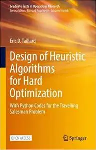 Design of Heuristic Algorithms for Hard Optimization