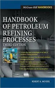Robert A. Meyers - Handbook of Petroleum Refining Processes [Repost]