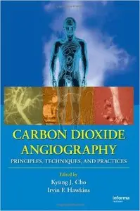 Carbon Dioxide Angiography: Principles, Techniques, and Practices 1st Edition