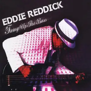 Eddie Reddick - Firing Up The Bass (2016)