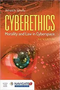 Cyberethics: Morality and Law in Cyberspace, 6 edition