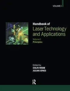 Handbook of Laser Technology and Applications Volume 1: Principles