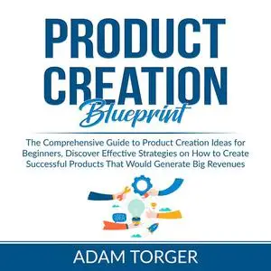 «Product Creation Blueprint» by Adam Torger