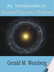 An Introduction to General Systems Thinking, Silver Anniversary Edition (repost)