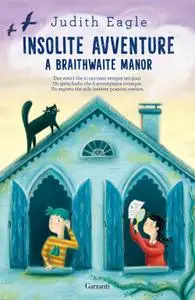 Judith Eagle - Insolite avventure a Braithwaite Manor
