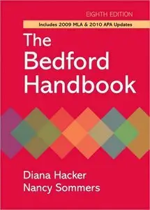 The Bedford Handbook with 2009 MLA and 2010 APA Updates, Eighth Edition (repost)