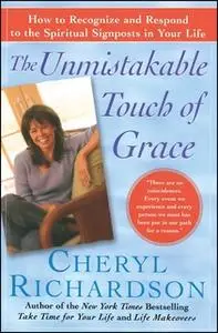 «The Unmistakable Touch of Grace» by Cheryl Richardson