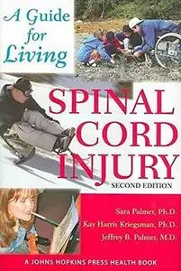 Spinal Cord Injury: A Guide for Living, Second Edition