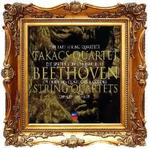 L.V. Beethoven: Late String Quartets - Takacs Quartet (Decca 2004) 3 CDs