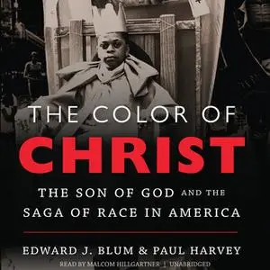 «The Color of Christ» by Paul Harvey,Edward J. Blum