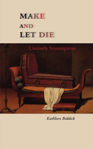 Make and Let Die : Untimely Sovereignties