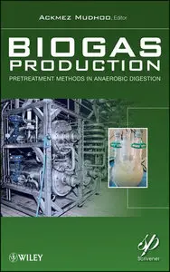 Biogas Production: Pretreatment Methods in Anaerobic Digestion
